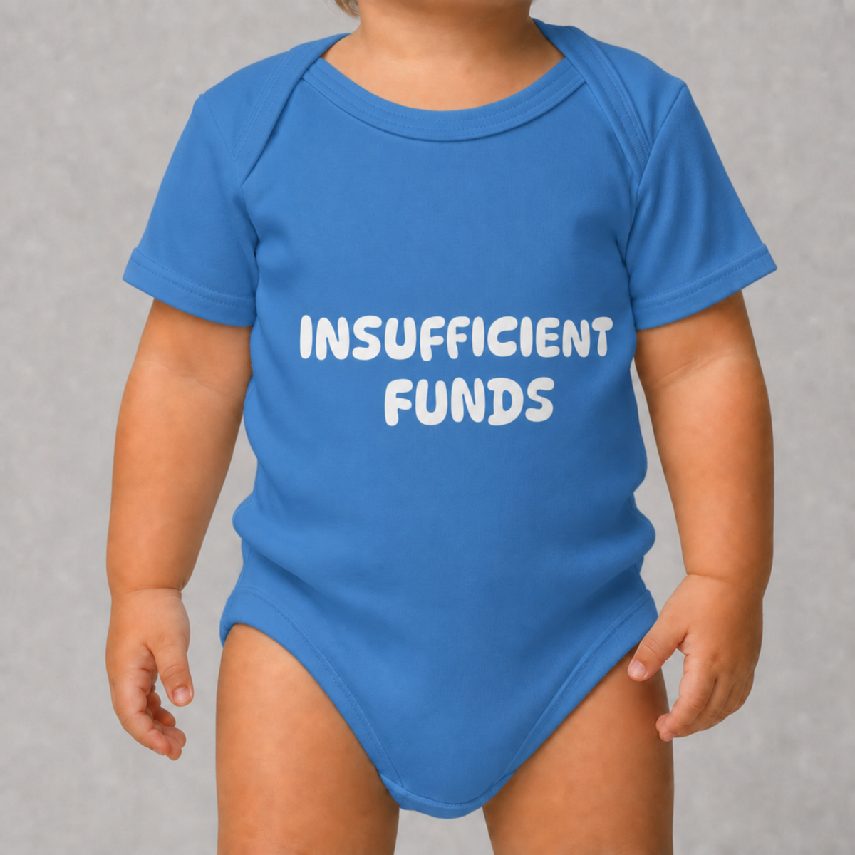 Baby bodysuit with the words Insufficient Funds