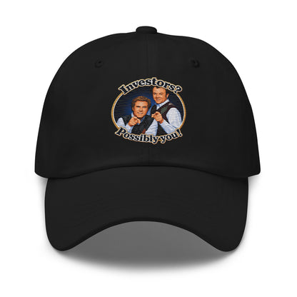 Classic dad hat with embroidered Step Brothers quote Investors? Possibly you!