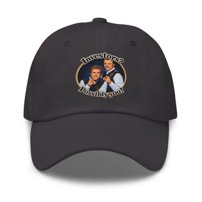 Classic dad hat with embroidered Step Brothers quote Investors? Possibly you!