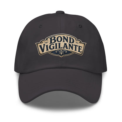 "Bond Vigilante" saloon-sign lettering on a dad hat