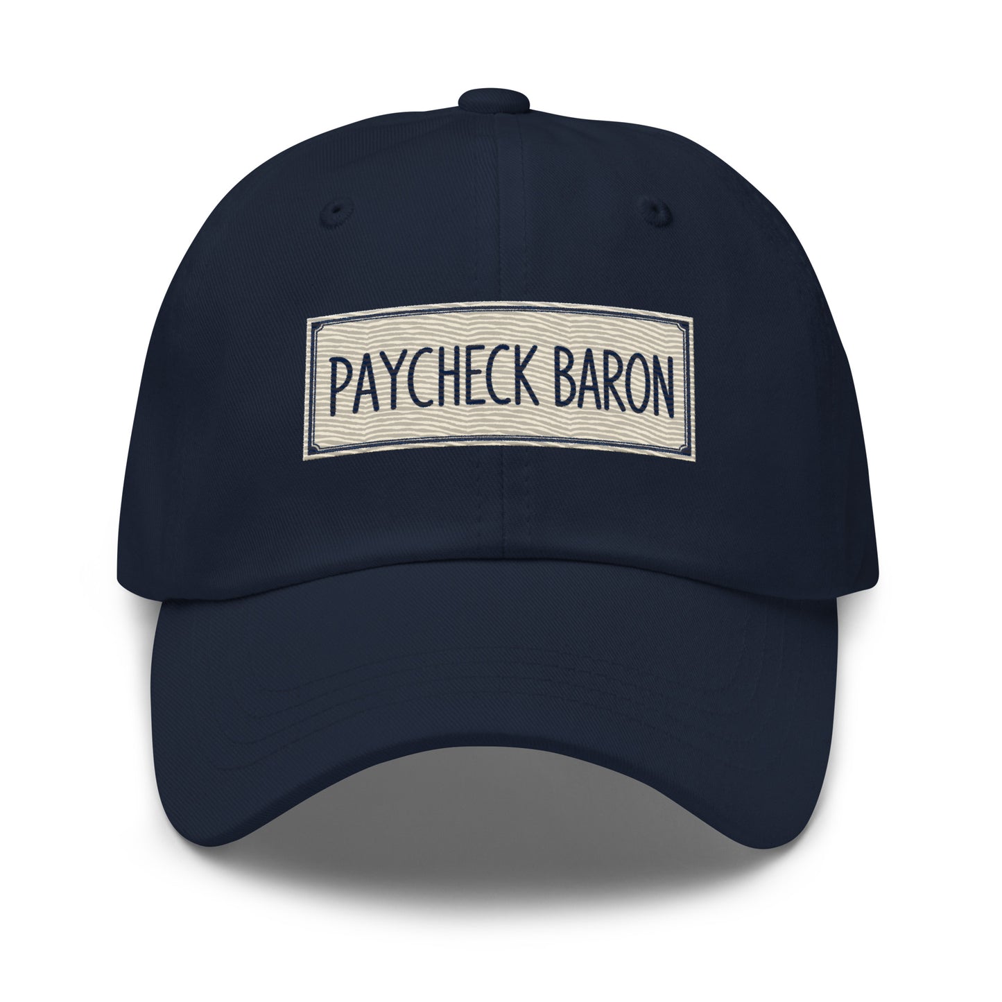 Dad hat with a vintage nameplate design reading Paycheck Baron inside a decorative rectangular border