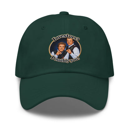 Classic dad hat with embroidered Step Brothers quote Investors? Possibly you!