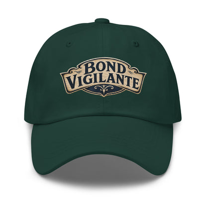 "Bond Vigilante" saloon-sign lettering on a dad hat