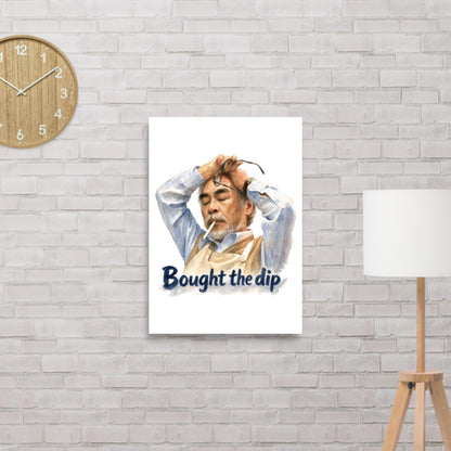 "Bought the dip" investing-humor matte poster