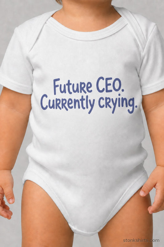 Baby bodysuit with text print reading Future CEO Currently Crying, worn by a baby