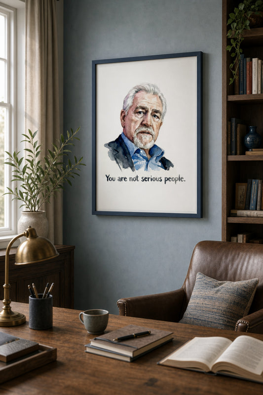 Succession "You are not serious people" matte poster