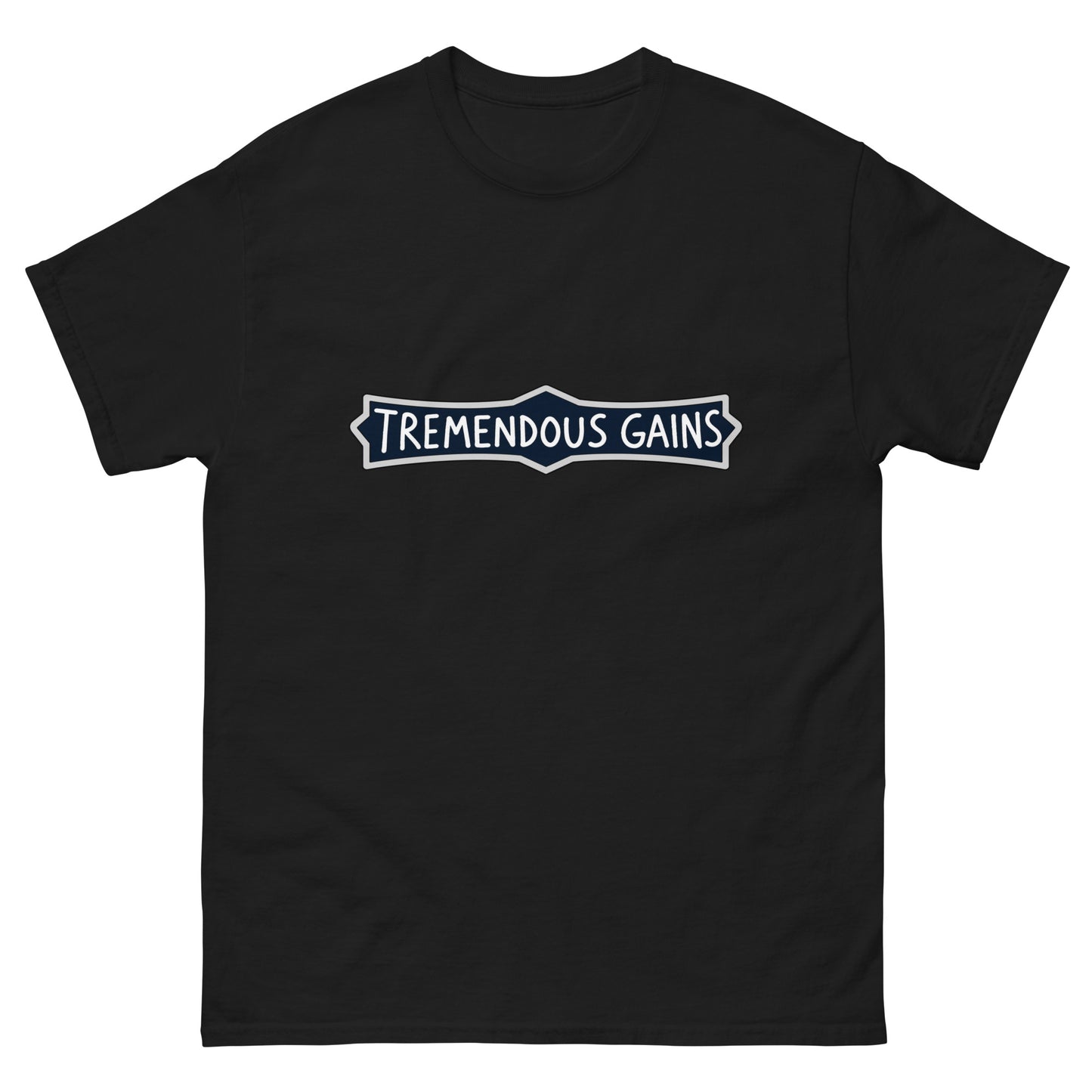 Unisex t-shirt with a hand-lettered Tremendous Gains sign design for investing and gym culture