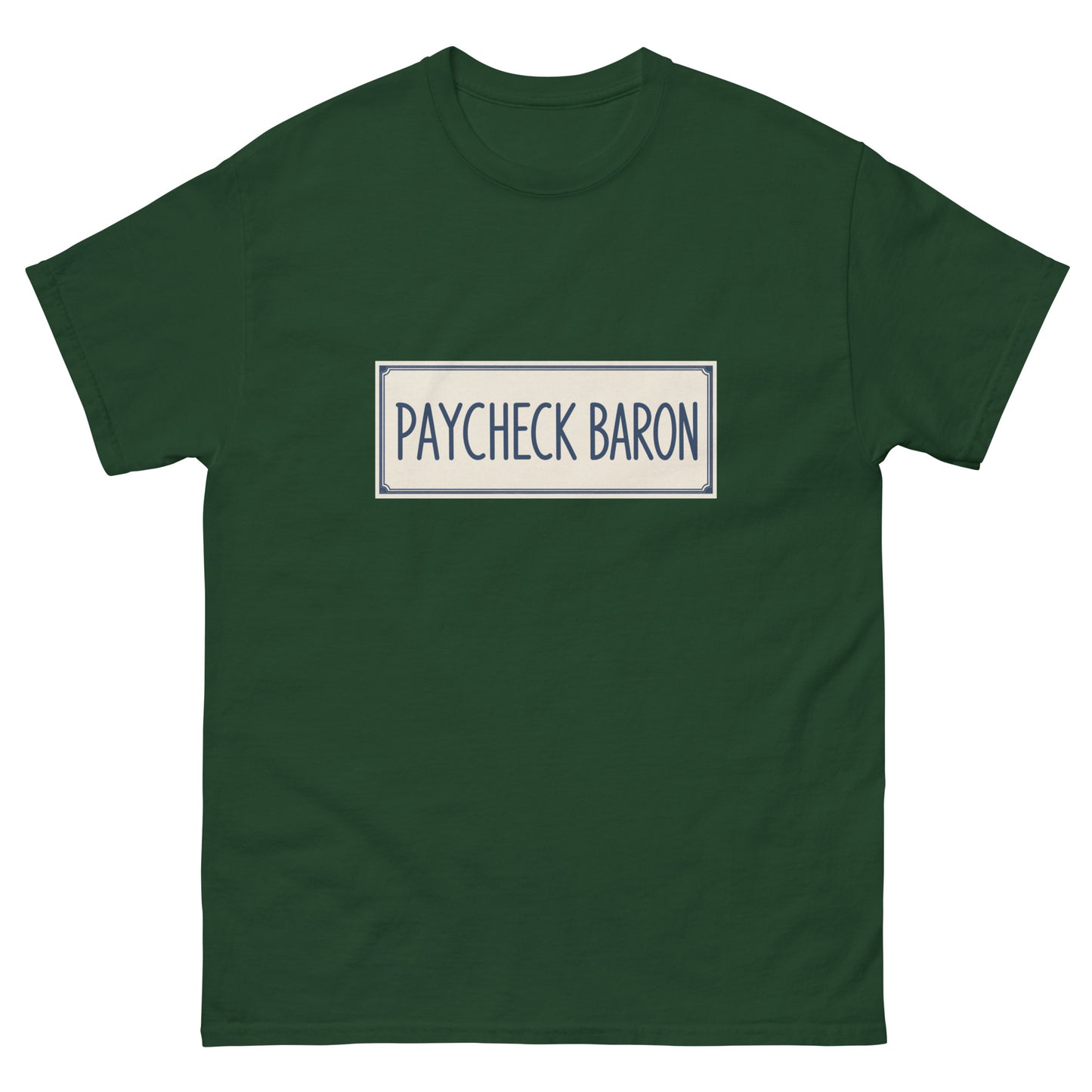 Unisex t-shirt with a vintage nameplate design reading Paycheck Baron inside a decorative rectangular border