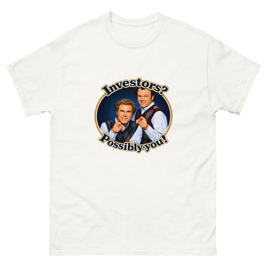 Unisex t-shirt with a Step Brothers parody print of Brennan and Dale pointing forward, framed by the quote Investors? Possibly you!