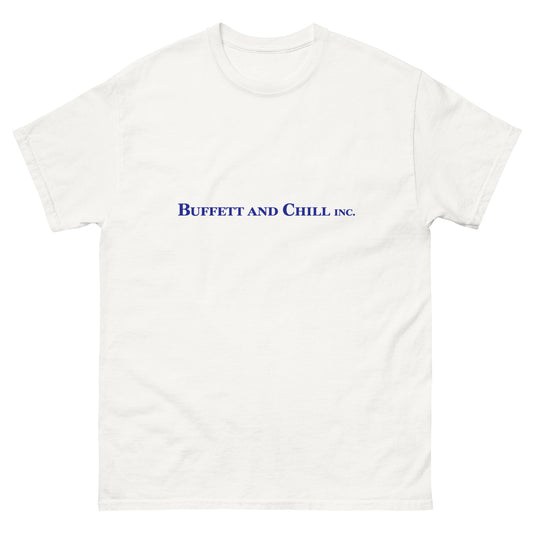 "Buffett and chill Inc." Buffett-style value-investing unisex t-shirt