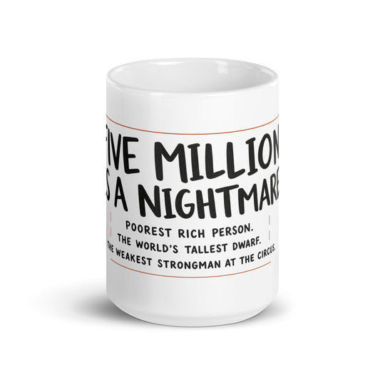 "Five million is a nightmare" Succession quote text on a ceramic mug