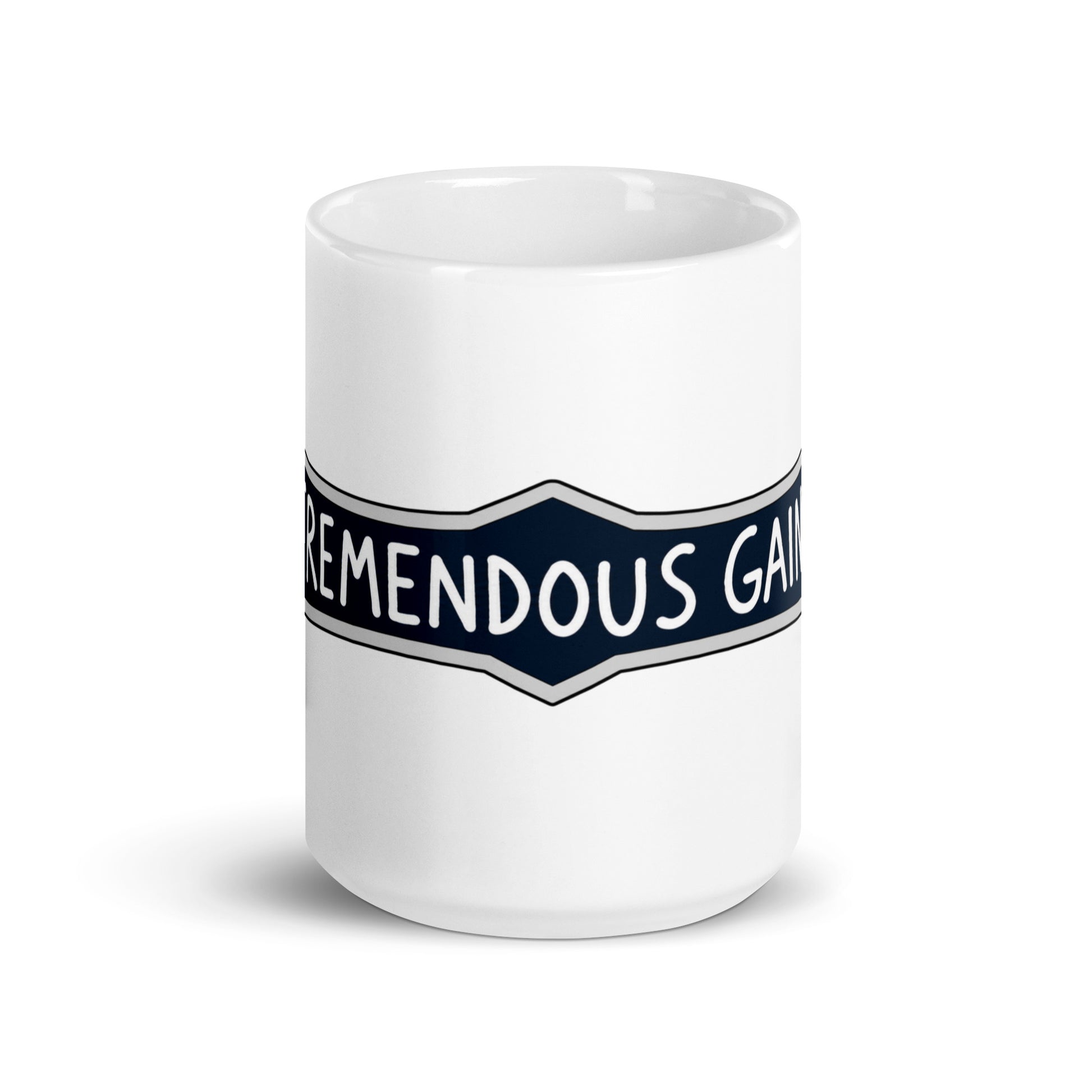 Ceramic mug with a hand-lettered Tremendous Gains sign design for investing and gym culture